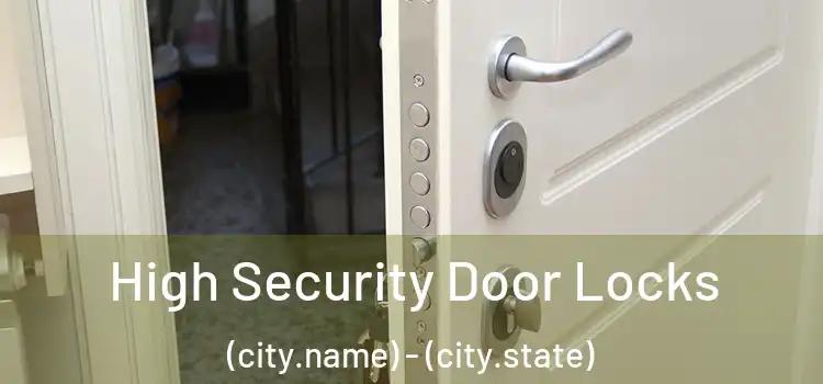  High Security Door Locks (city.name) - (city.state)